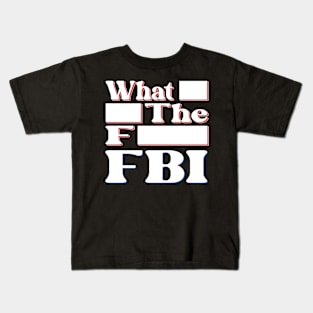 What Redacted The Redacted F Redacted FBI Shirt Red and Blue Kids T-Shirt